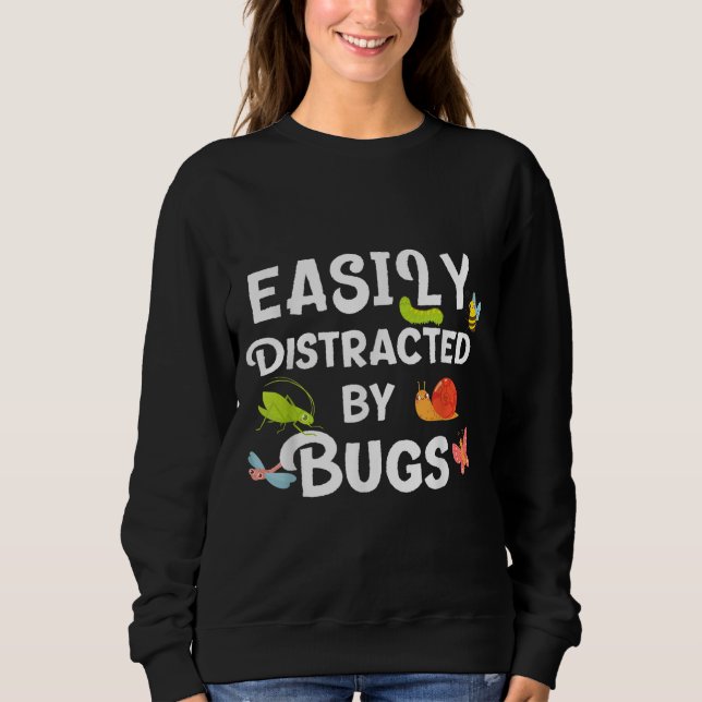 Bug leicht ablenkbar durch Fehler Funny Insects Sc Sweatshirt (Vorderseite)