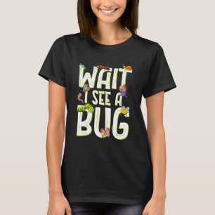 Bug Lover Insektenwissenschaft - Moment, ich sehe T-Shirt