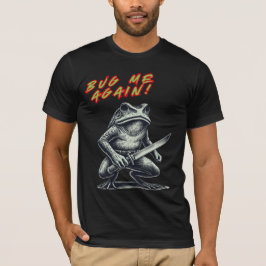Bug mich noch mal! Knife Frog T-Shirt