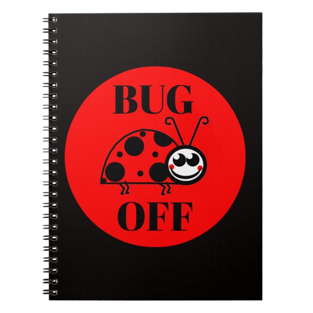 Bug Off Notizbuch Notizblock (Vorderseite)