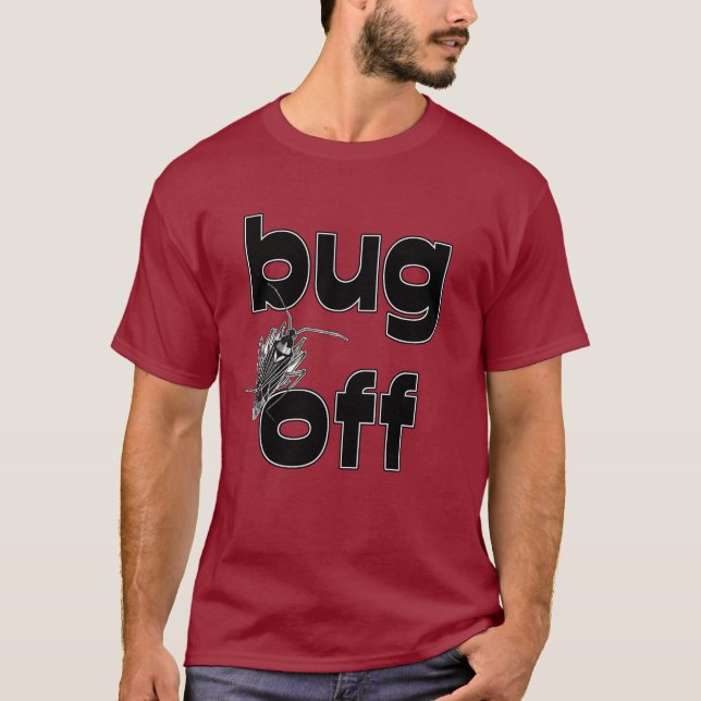 Bug Off T-Shirt (Vorderseite)
