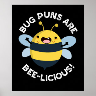 Bug Puns sind bizarre Funny Bee Pun Dark BG Poster