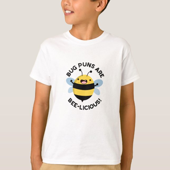 Bug Puns sind ein bizarres, lustiges Bienenpun T-Shirt (Vorderseite)