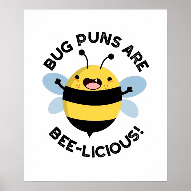 Bug Puns sind köstliche, lustige und köstliche Bie Poster (Vorne)