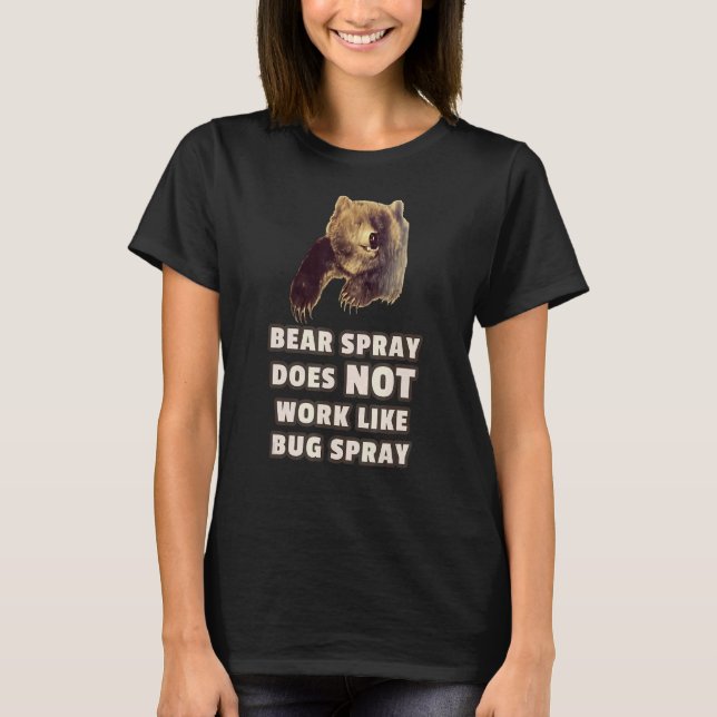 Bug Spray Bear Spray Joke Camping T-Shirt (Vorderseite)