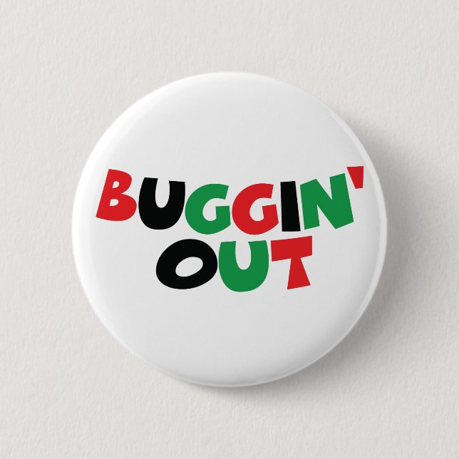 Buggin' Out Button (Vorderseite)
