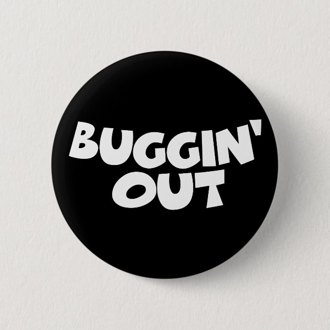 Buggin' Out Button (Vorderseite)