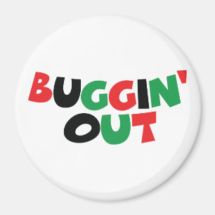 Buggin' Out Magnet