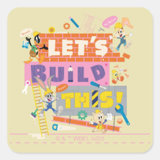 BUGS BUNNY BUILDERS™| "Let's build this"-Arbeitsst Quadratischer Aufkleber