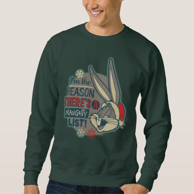 BUGS BUNNY™ - Der Grund, warum es eine schmutzige  Sweatshirt (Vorderseite)
