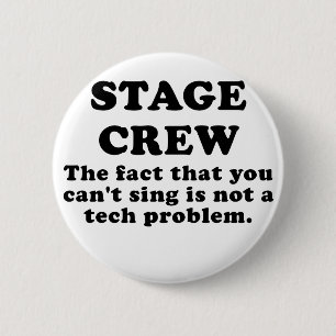 Bühne-Crew die Tatsache, die Sie schräg singen Button