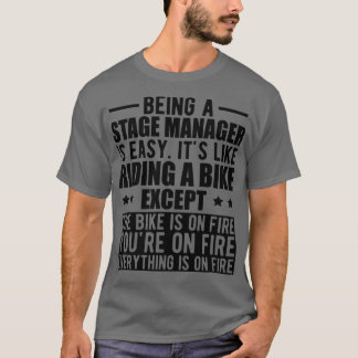Bühne Manager Bühne zu sein ist einfach sein li T-Shirt