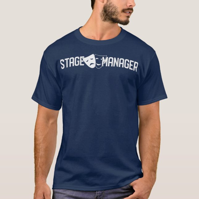 Bühne Manager Comedy Drama Theater Produktion T-Shirt (Vorderseite)