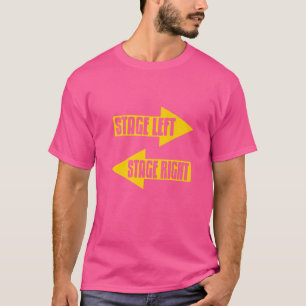 Bühne Verlassen Bühne Recht Phantastische Bühne Ak T-Shirt