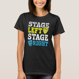 Bühne Verlassen Bühne rechts Theaterschauspielerin T-Shirt