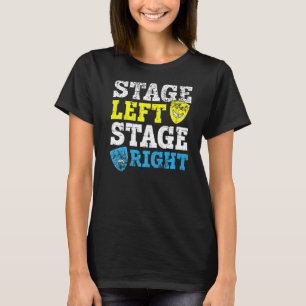 Bühne Verlassen Bühne rechts Theaterschauspielerin T-Shirt