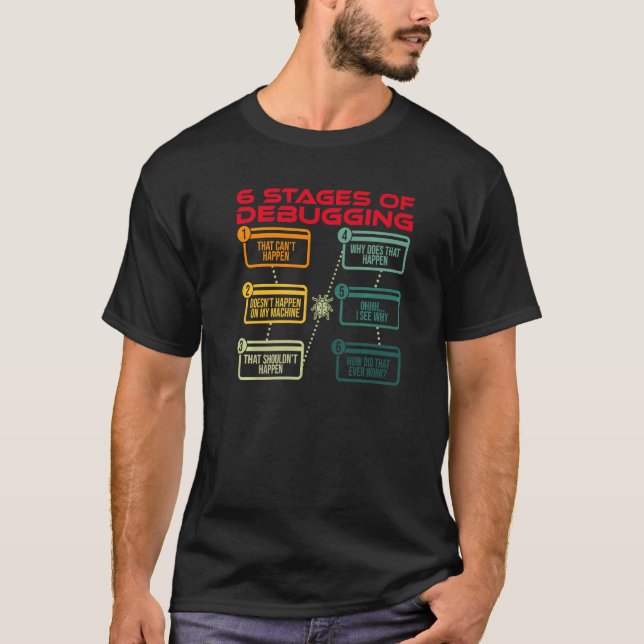 Bühnen des Debugging-Software-Entwicklerprogramms T-Shirt (Vorderseite)