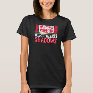 Bühnenpersonal Ich arbeite im Schatten Rückseite T-Shirt