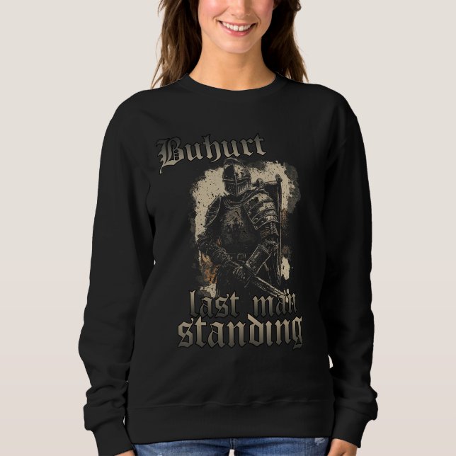Buhurt jousting tournament last one Standing Bouho Sweatshirt (Vorderseite)