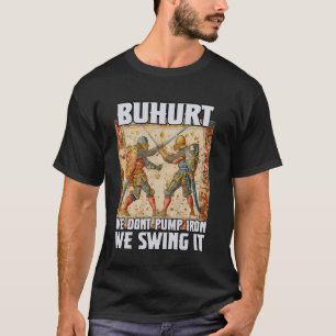 Buhurt & Larp t Ritterkampf Historisches Duell Buh T-Shirt
