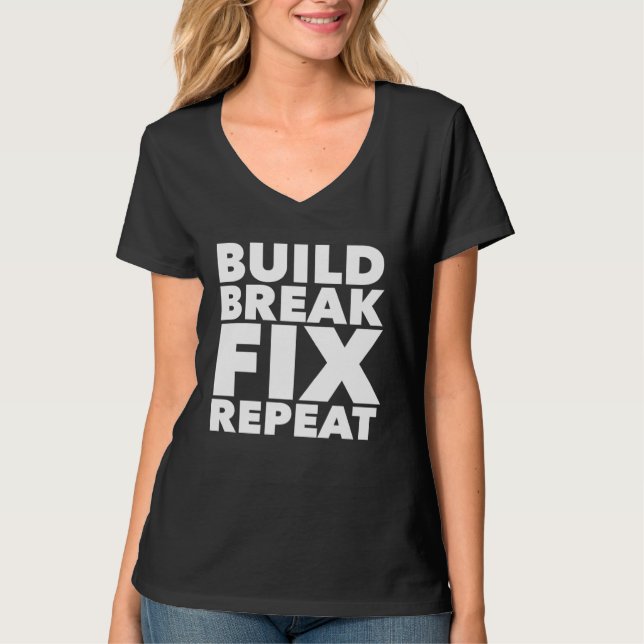 Build Break Fix Repeat Four Wheeling ATV T-Shirt (Vorderseite)