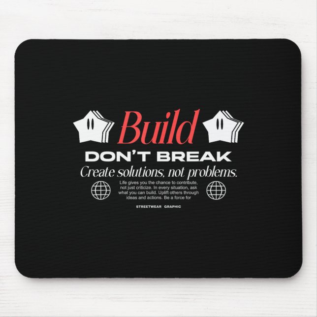 Build Dont Break - Urban Typography Streetwear  Mousepad (Vorne)