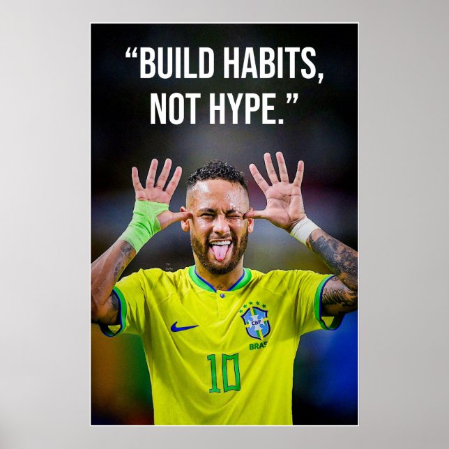 Build Habits Not Hype Motivation Poster (Vorne)