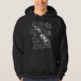 Build It Tune It Race It Break It - Race Car Enthu Hoodie