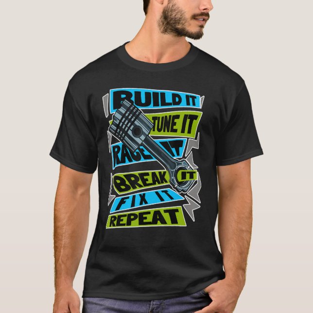 Build it Tune, um es zu beenden, es zu reparieren, T-Shirt (Vorderseite)