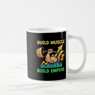 Build Muscle Build Empire Motivation Barbell Dolla Kaffeetasse