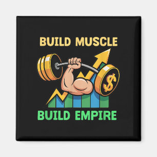 Build Muscle Build Empire Motivation Barbell Dolla Magnet