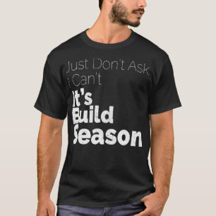 Build Season Robotics  T-Shirt