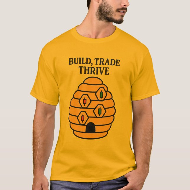 Build, Trade, Thrive Trader T-Shirt (Vorderseite)