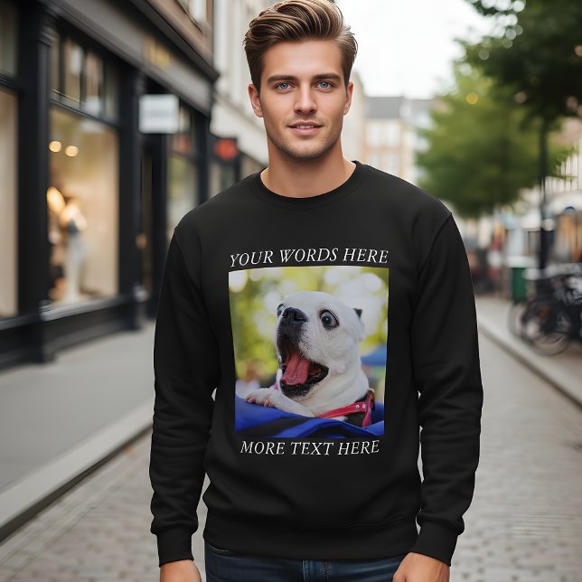 Build Your Own Photo and Text Sweatshirt (Von Creator hochgeladen)