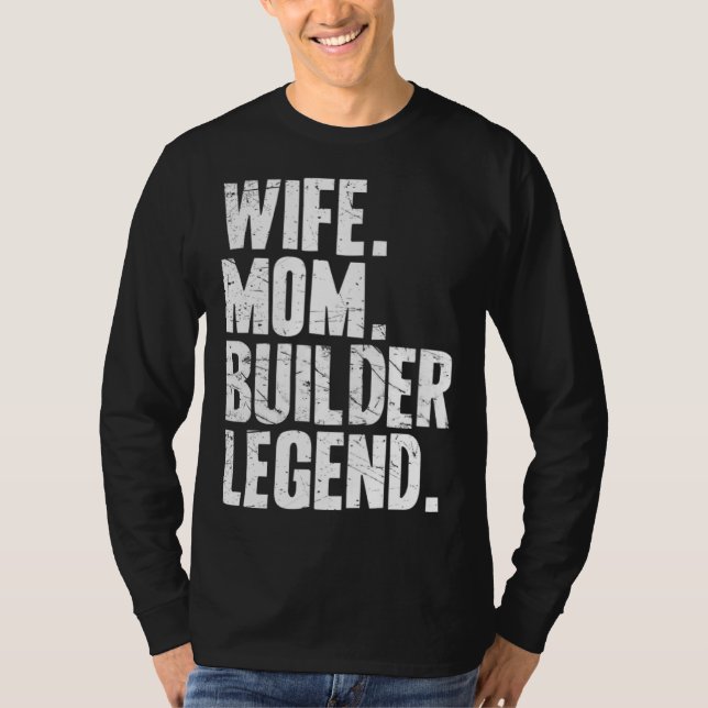Builder Mother Wife Mom Builder T-Shirt (Vorderseite)