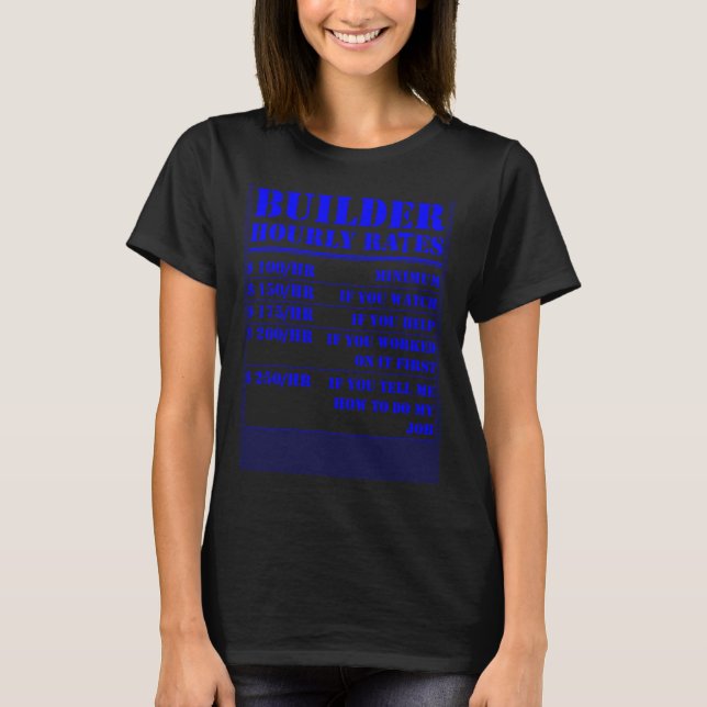 Builder Stundensatz Bauarbeiter Arbeiter Bui T-Shirt (Vorderseite)