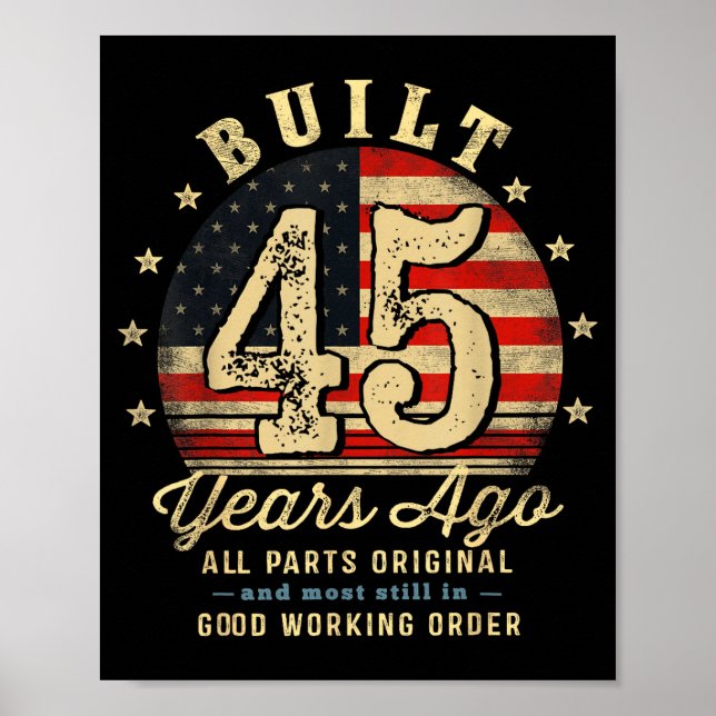 Built 45 Years Ago Funny 45th Birthday Usa Flag  Poster (Vorne)