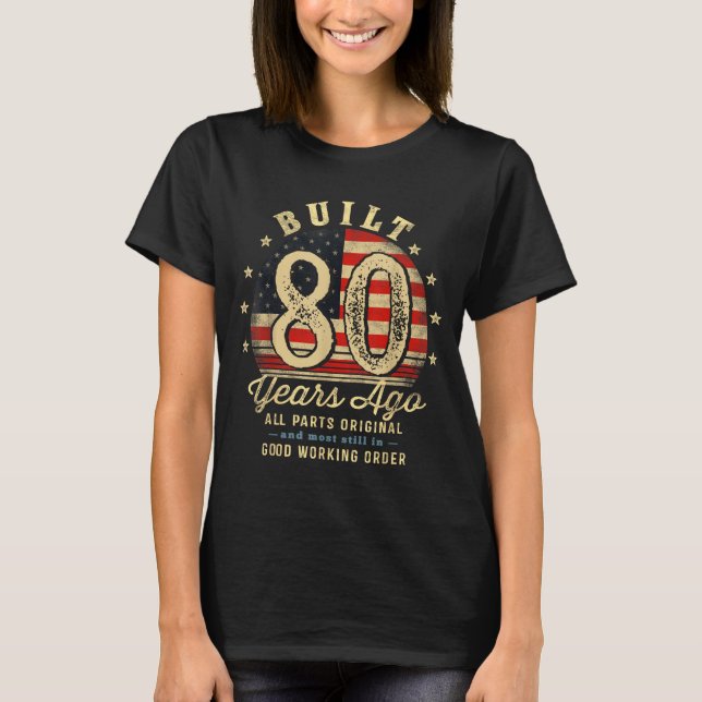 Built 80 Years Ago Funny 80th Birthday Usa Flag  T-Shirt (Vorderseite)