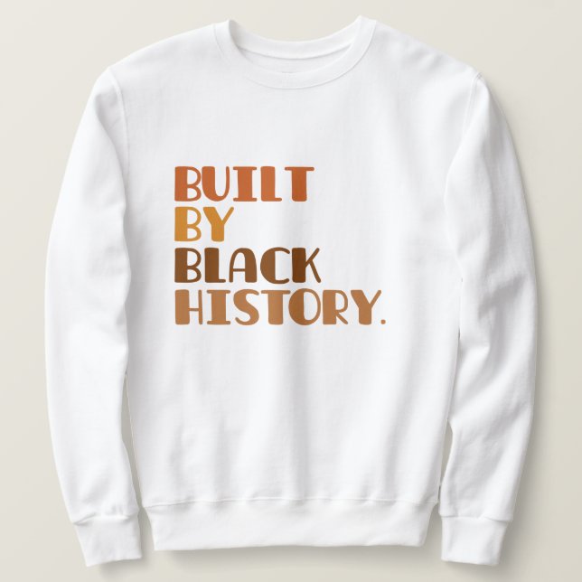 Built By Black History Sweatshirt (Design vorne)