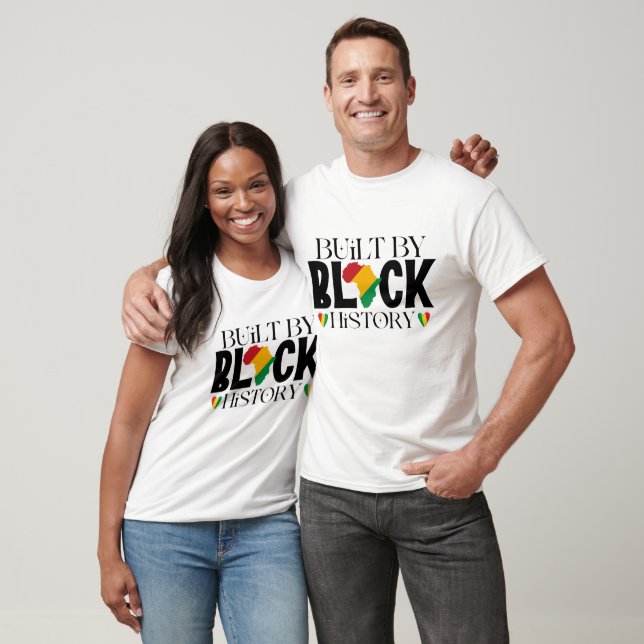 Built By Black History T-Shirt (Unisex)