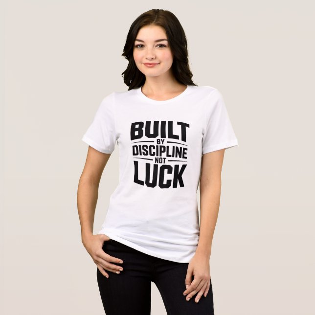 Built by Discipline Not Luck Women’s Motivational  Tri-Blend Shirt (Vorderseite voll)