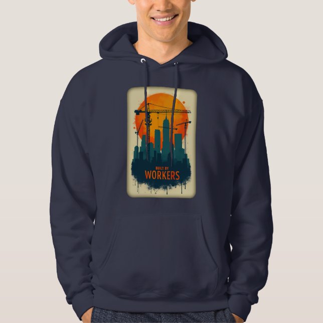 Built by Workers City Builder Labor Day Design Hoodie (Vorderseite)