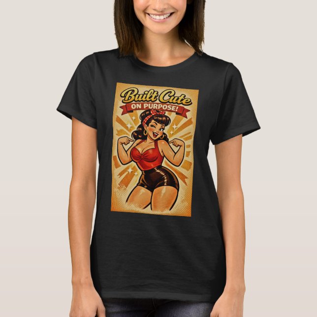 Built Cute on Purpose – Classic Bombshell T-Shirt (Vorderseite)