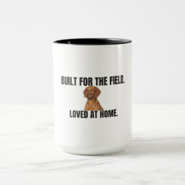Built for the Field Loved at Home Vizsla Coffee Tasse