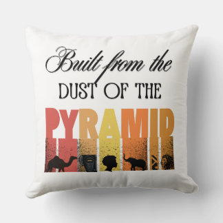 Built From Dust of The Pyramid | Throw Pillow Kissen