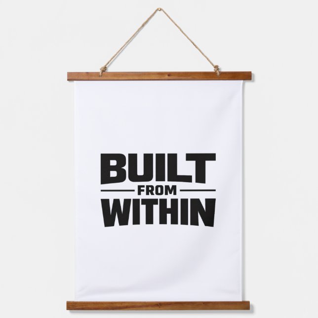 Built From Within Bold Motivational Quote Wandteppich Mit Holzrahmen (Vorderseite)