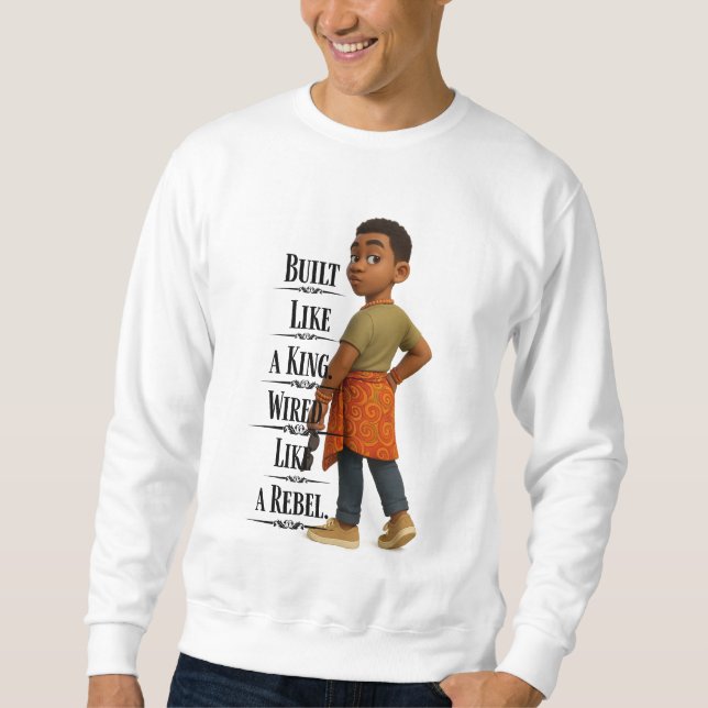Built like A King,Pixarstyle 3d Sweatshirt (Vorderseite)