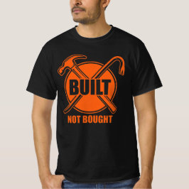 Built Not Bought Blue Collar Gift T-Shirt