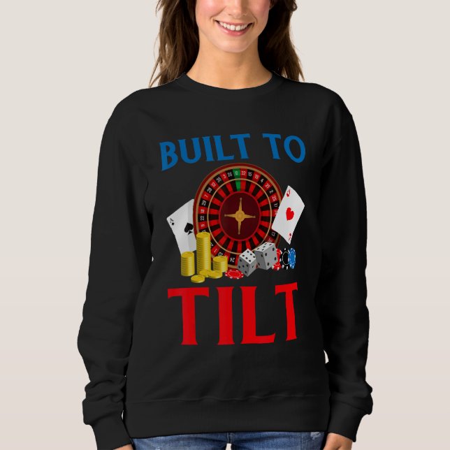 Built to Tilt Game Playing Cards Poker Sweatshirt (Vorderseite)