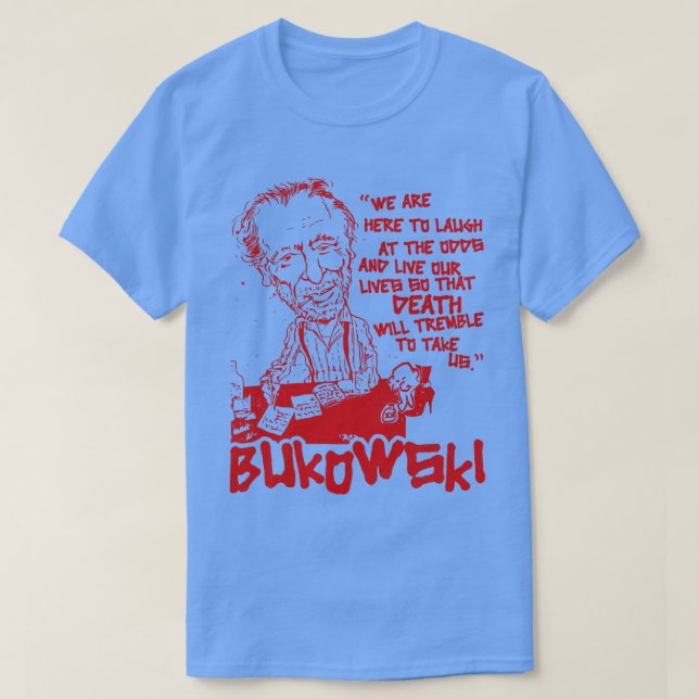 Bukowski lebt unser Leben T-Shirt (Design vorne)
